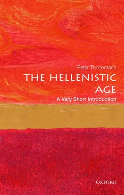 

The Hellenistic Age A Very Short Introduction by Peter Associate Professor in Ancient History, University of Oxford Thonemann-Paperback