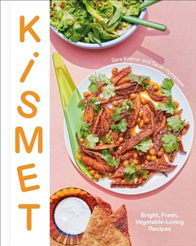 Kismet Bright Fresh Vegetableloving Recipes by Kramer, Sara - Hyman..Hardcover