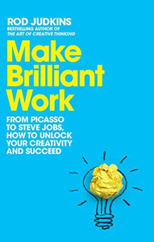 

Make Brilliant Work Lessons On Creativity Innovation And Success By Judkins, Rod Hardcover