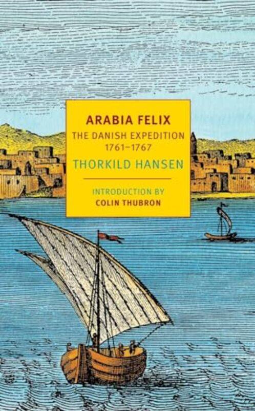 

Arabia Felix by Colin ThubronJames McFarlaneKathleen McFarlaneThorkild Hansen-Paperback