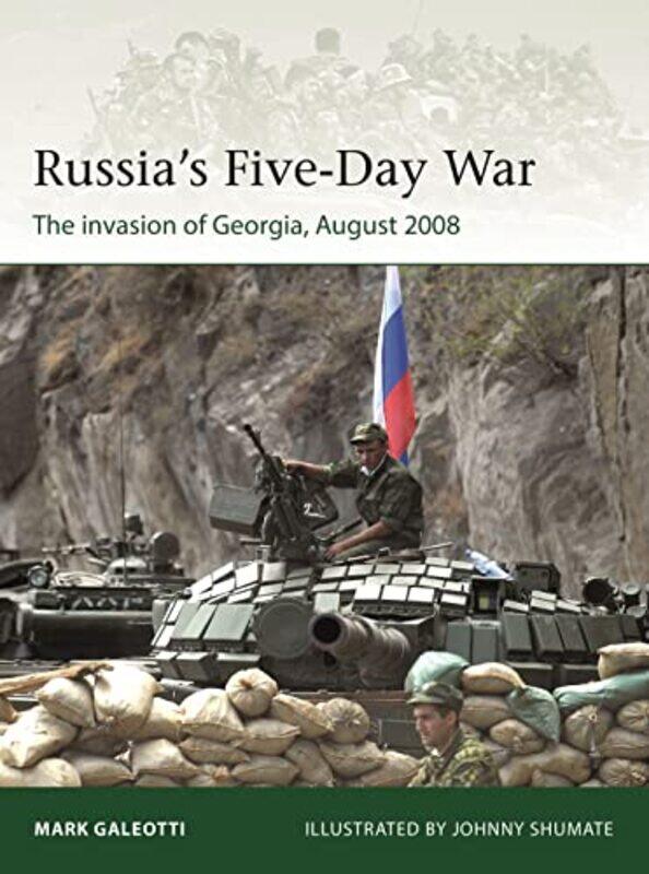 

Russias Fiveday War by Mark GaleottiJohnny Shumate-Paperback