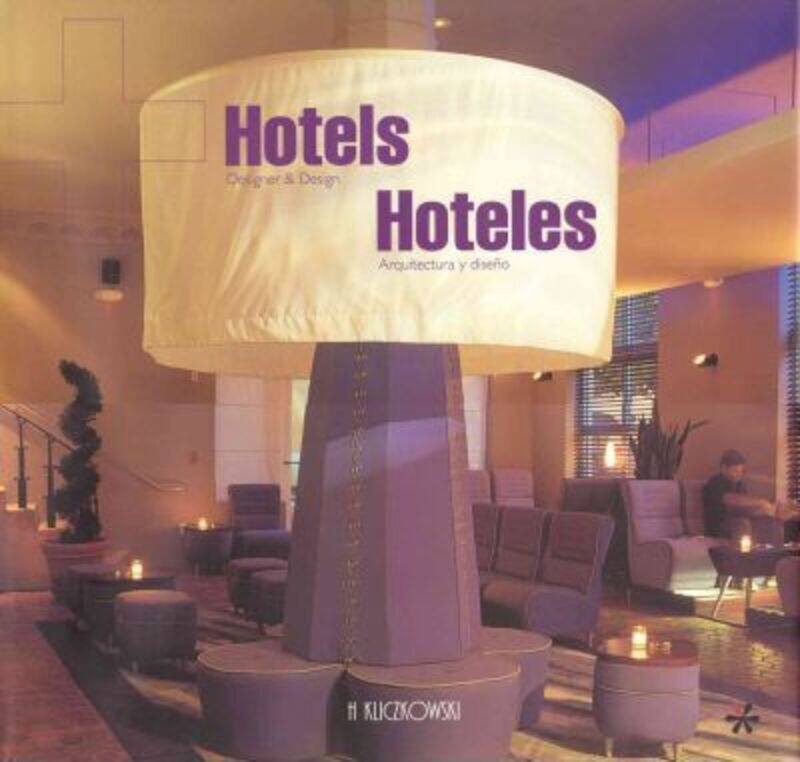 

Hotels 2: Designer and Design: 1st (Arquitectura Y Diseno),Hardcover,ByEncarna Castillo