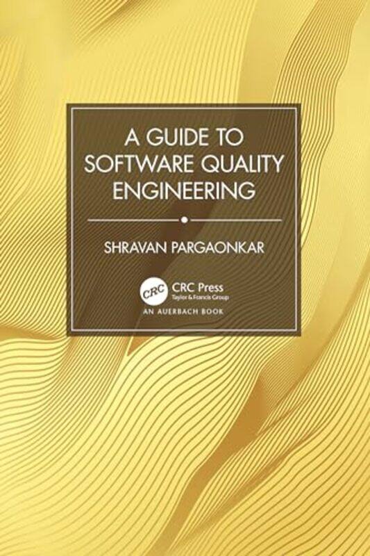 

A Guide to Software Quality Engineering by Shravan Pargaonkar-Paperback