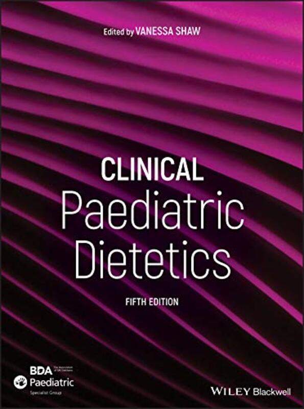 

Clinical Paediatric Dietetics by Vanessa Great Ormond Street Hospital for Children Shaw-Hardcover