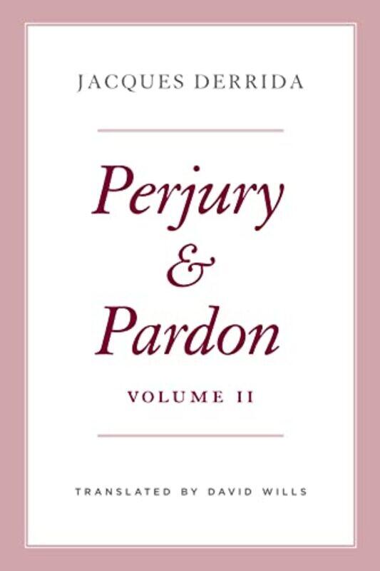 

Perjury and Pardon Volume II by Jacques DerridaGinette MichaudNicholas CottonRodrigo TherezoDavid Wills-Hardcover