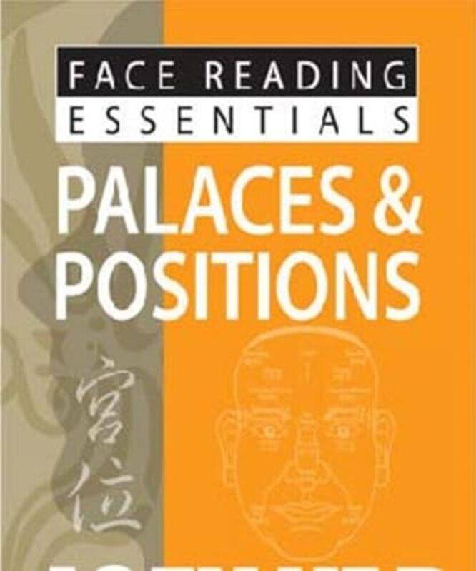 

Face Reading Essentials Palaces & Positions by Jeremy SchifelingOmar Garriott-Paperback