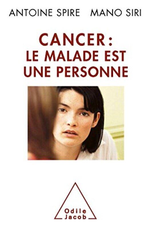 

Cancer : le malade est une personne !,Paperback,By:Antoine Spire , Mano Siri