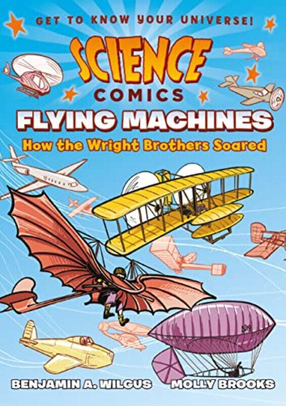 

Science Comics Flying Machines by Benjamin A WilgusMolly Brooks-Hardcover