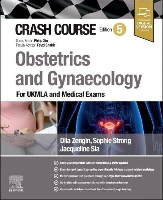 

Crash Course Obstetrics And Gynaecology For Ukmla And Medical Exams By Sia, Jacqueline - Strong, Sophie - Zengin, Dila - Xiu, Philip - Shakir, Fevzi -