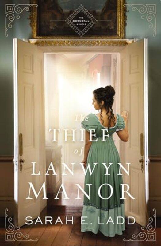 

The Thief of Lanwyn Manor by Sarah E Ladd-Paperback