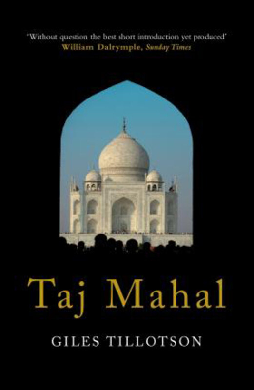 

Taj Mahal, Paperback Book, By: Giles Tillotson