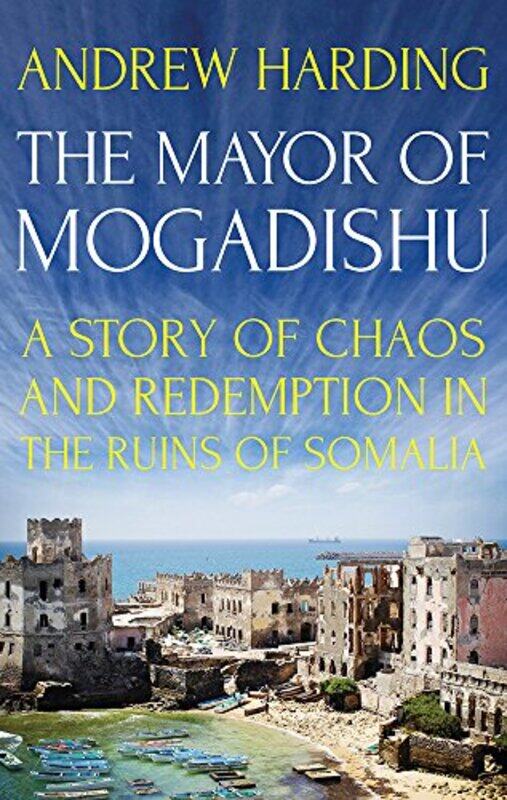 

The Mayor of Mogadishu by Andrew Harding-Paperback