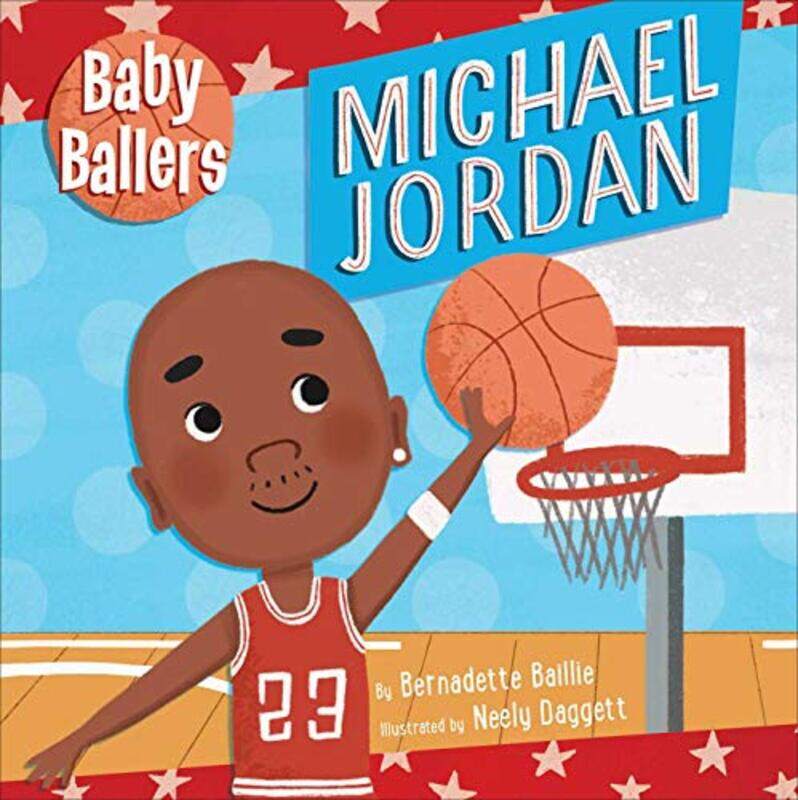 

Baby Ballers Michael Jordan By Baillie Bernadette - Hardcover