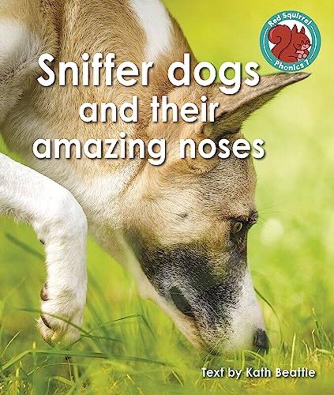 

Sniffer dogs and their amazing noses by Simon Chapman-Paperback