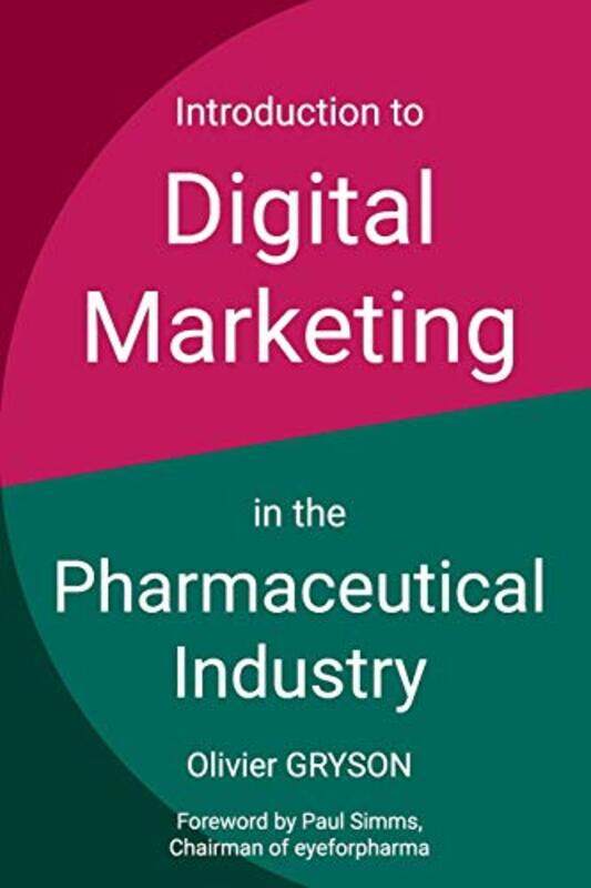 

Introduction to digital marketing in the pharmaceutical industry,Paperback by Gryson, Olivier