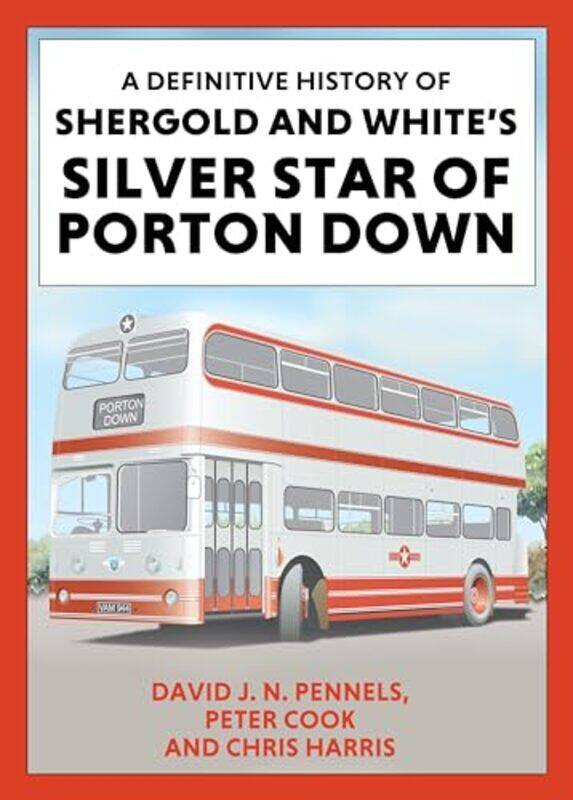 

A Definitive History of Shergold and Whites Silver Star of Porton Down by Peter Cook-Paperback