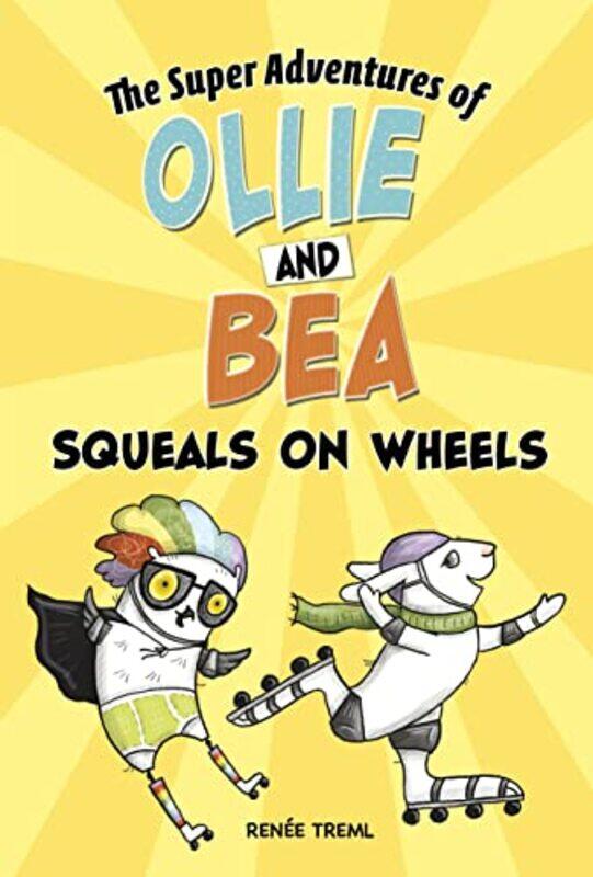 

Squeals on Wheels by Renee TremlRenee Treml-Paperback