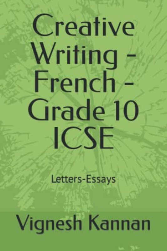 Essay Writing French Grade 10 Icse by Kannan Vignesh Paperback