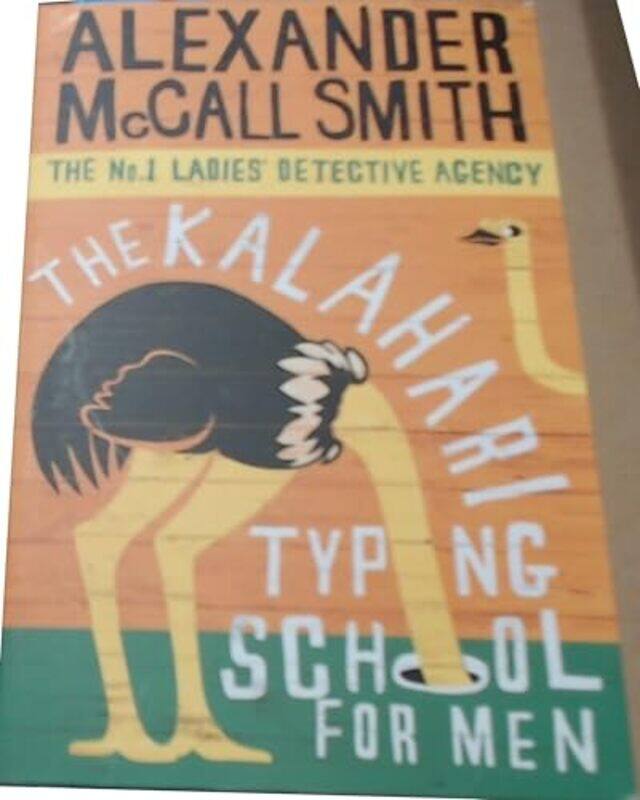 

The Kalahari Typing School For Men by Alexander Mccall Smith - Paperback