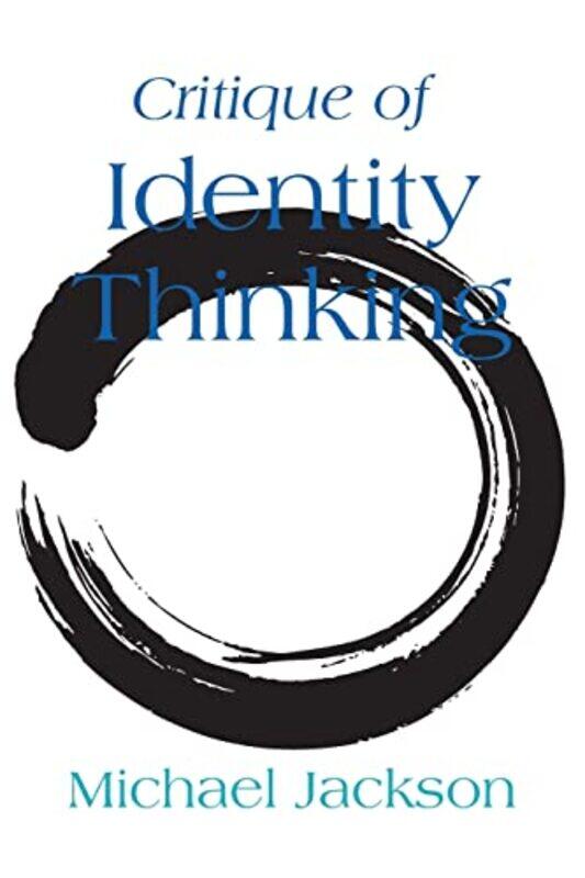 

Critique of Identity Thinking by Meena HariharanMeera PadhyUsha Chivukula-Paperback