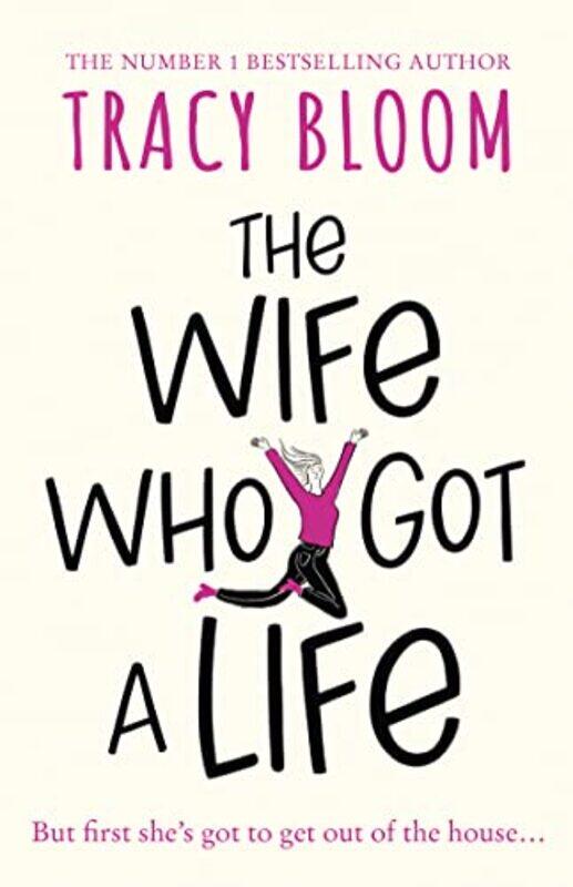 

The Wife Who Got a Life by Tracy Bloom-Paperback