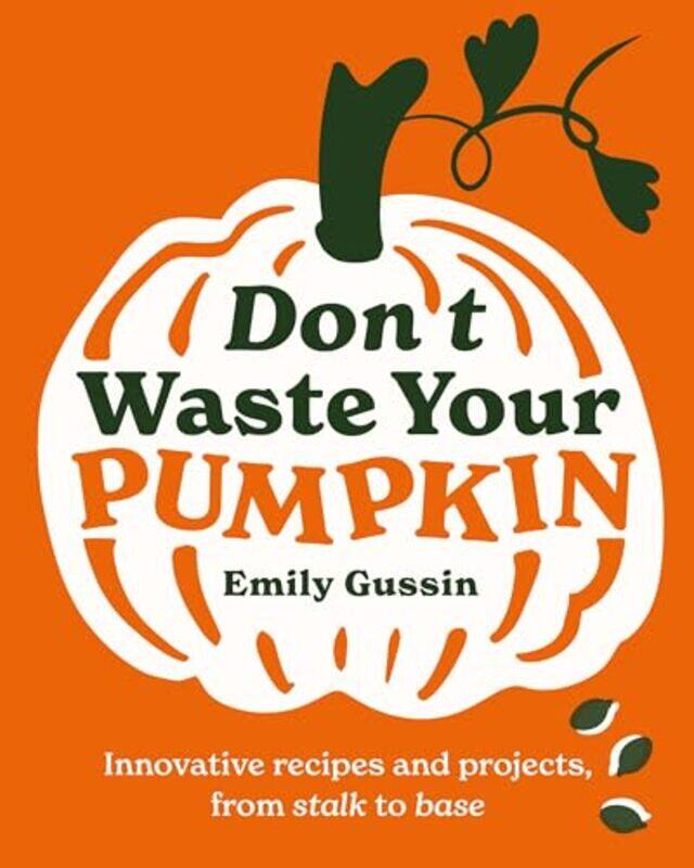 

Dont Waste Your Pumpkin By Gussin Emily - Hardcover