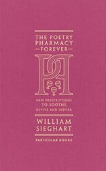 Poetry Pharmacy Forever by William Sieghart - Hardcover