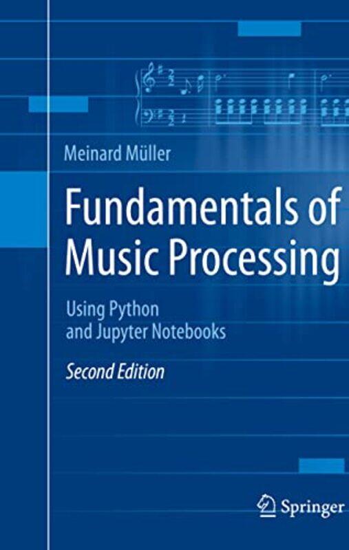 

Fundamentals Of Music Processing by Meinard Muller-Hardcover