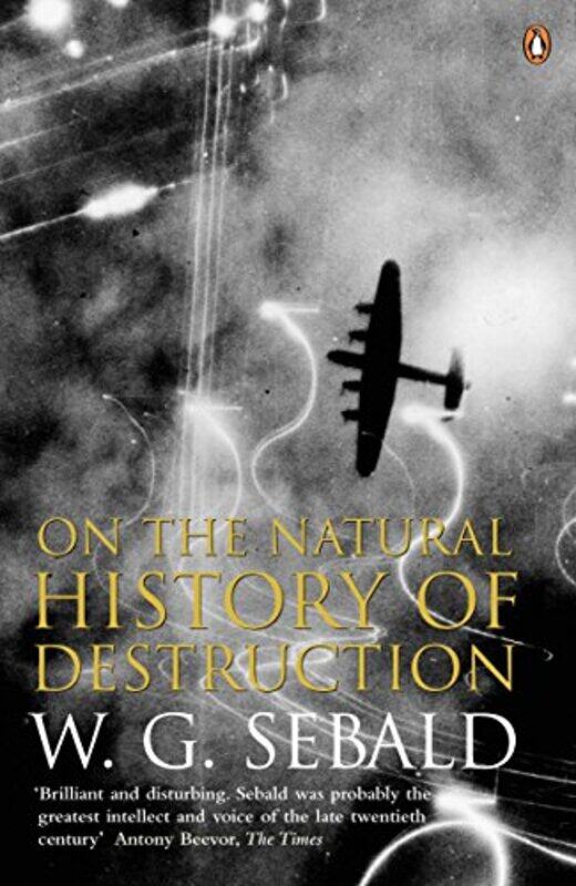 

On The Natural History Of Destruction by W G SebaldAnthea Bell-Paperback