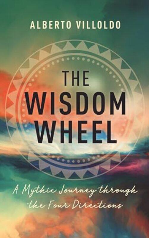 

Wisdom Wheel By Villoldo Alberto - Paperback