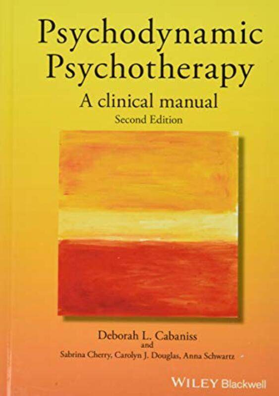 

Psychodynamic Psychotherapy by Deborah L Columbia University, New York, USA Cabaniss-Hardcover