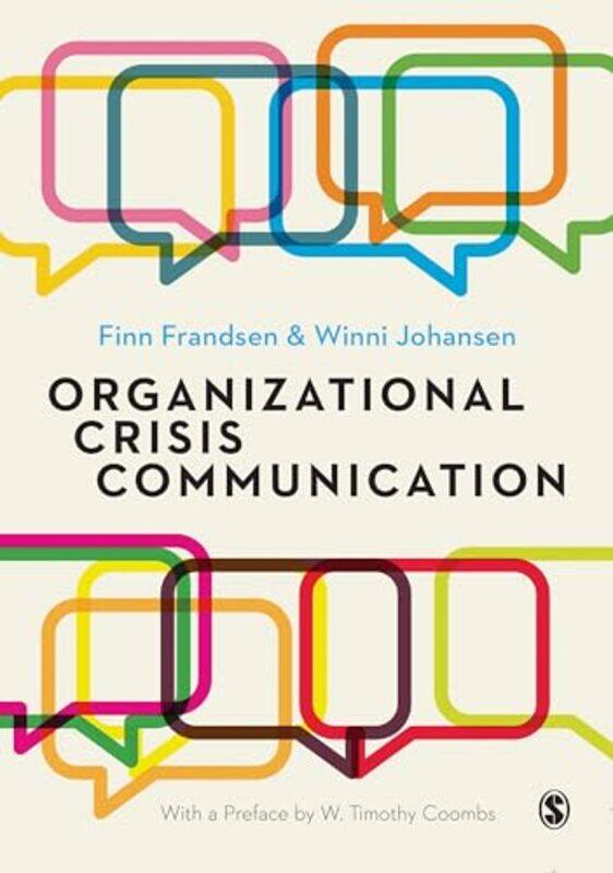 

Organizational Crisis Communication by Finn FrandsenWinni Johansen-Paperback