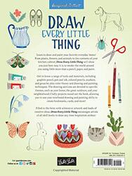 Draw Every Little Thing: Learn to Draw More Than 100 Everyday Items, From Food to Fashion, Paperback Book, By: Flora Waycott