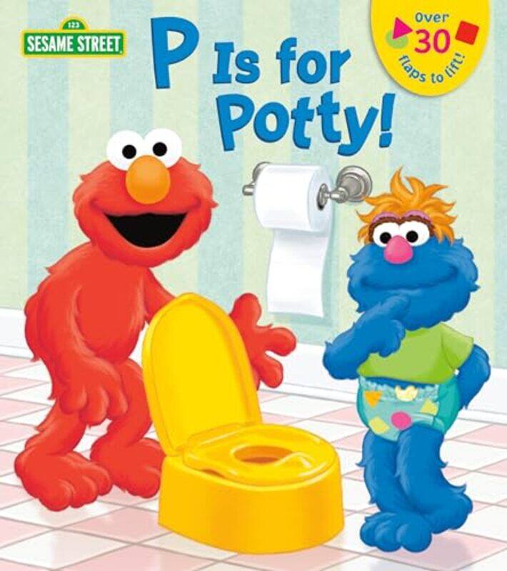 

Sesame St P Is For Potty By Lift Flap - Hardcover
