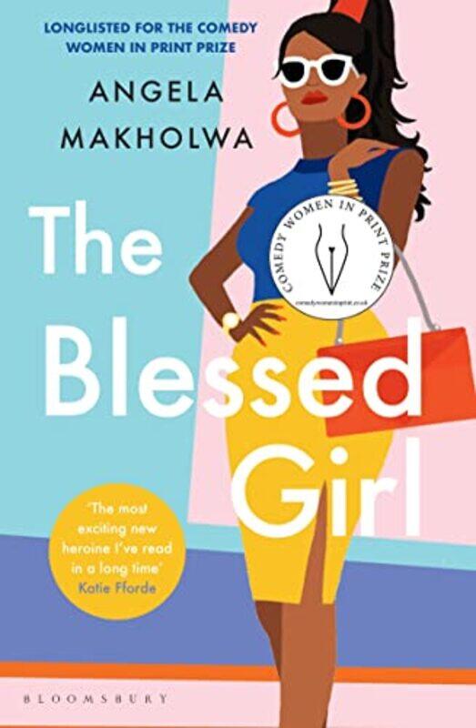 

The Blessed Girl by Angela Makholwa-Paperback