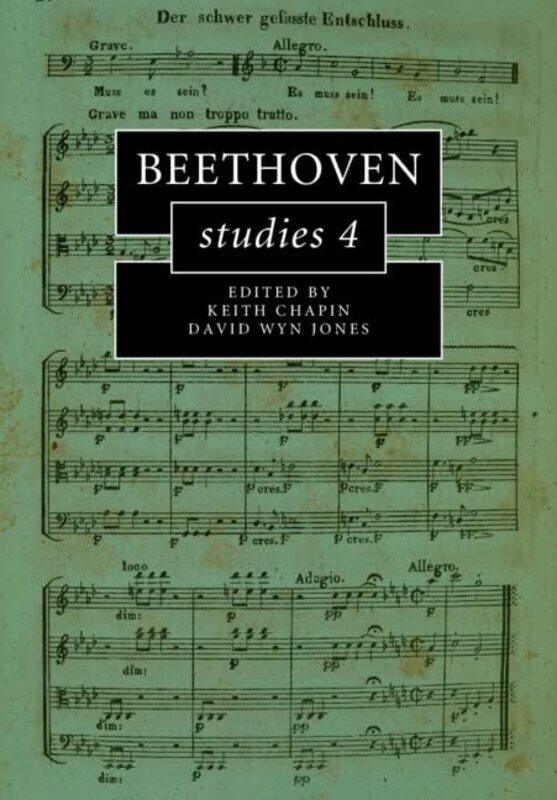 

Beethoven Studies 4 by Keith Cardiff University ChapinDavid Wyn Cardiff University Jones-Paperback