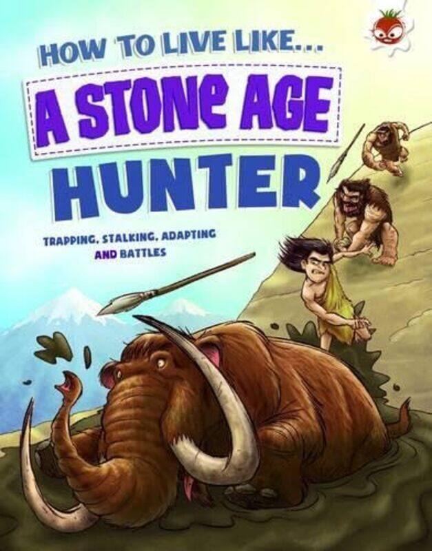 

How to Live Like a Stone Age Hunter by Anita GaneriMariano Epelbaum-Paperback