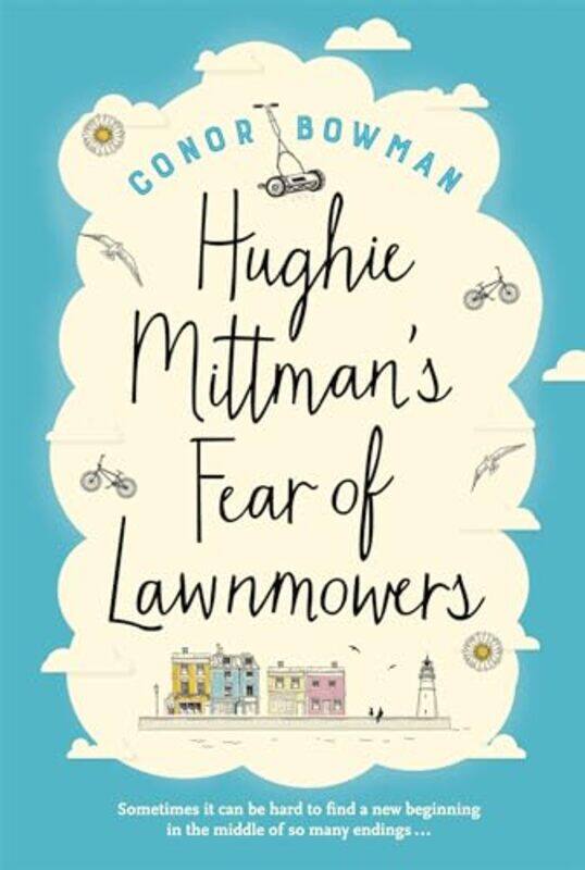 

Hughie Mittmans Fear of Lawnmowers by Conor Bowman-Paperback