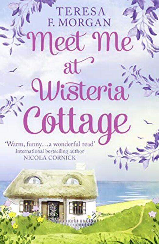 

Meet Me at Wisteria Cottage by Teresa F Morgan-Paperback