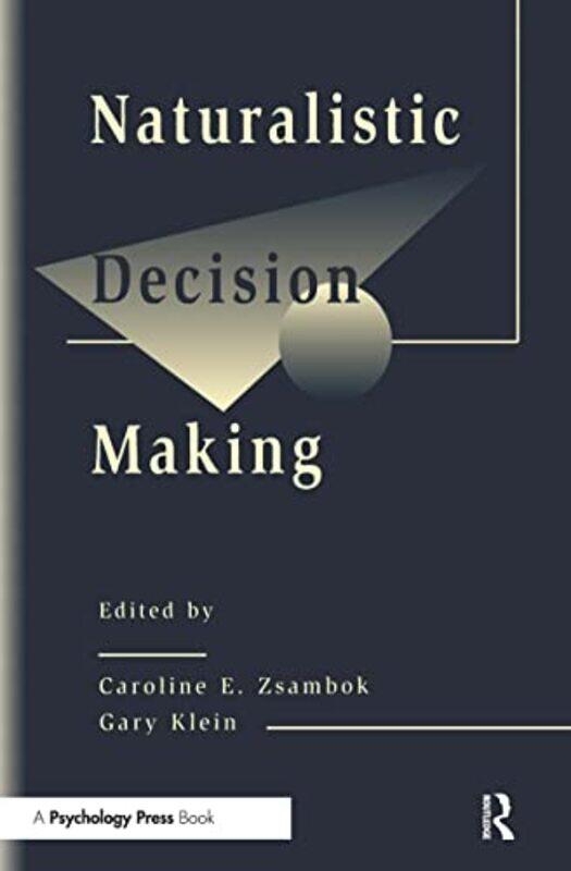 

Naturalistic Decision Making by Zsambok, Caroline E. - Klein, Gary - Hardcover