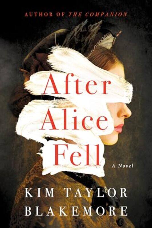 

After Alice Fell by Kim Taylor Blakemore-Paperback