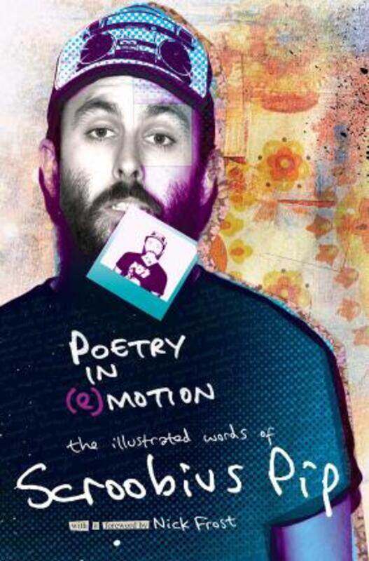 

Poetry in (e)motion: The Illustrated Words of Scroobius Pip,Hardcover,ByScroobius Pip