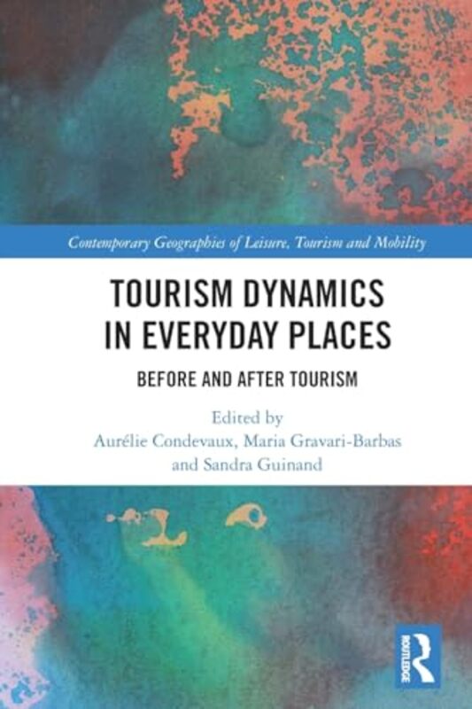 Tourism Dynamics in Everyday Places by Laura Berg-Paperback