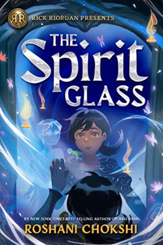 

Rick Riordan Presents: The Spirit Glass Hardcover by Chokshi, Roshani
