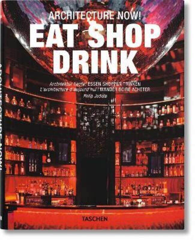 

Architecture Now! Eat Shop Drink.paperback,By :Philip Jodidio