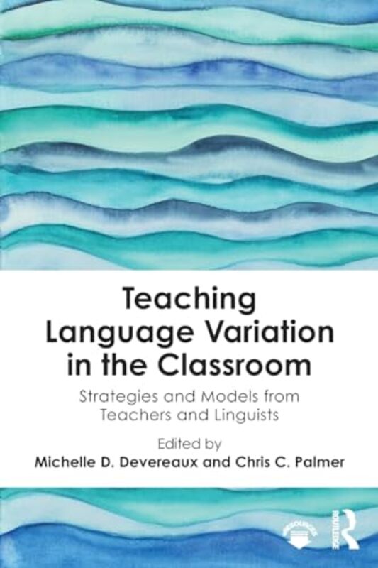 

Teaching Language Variation in the Classroom by Nick Vandome-Paperback