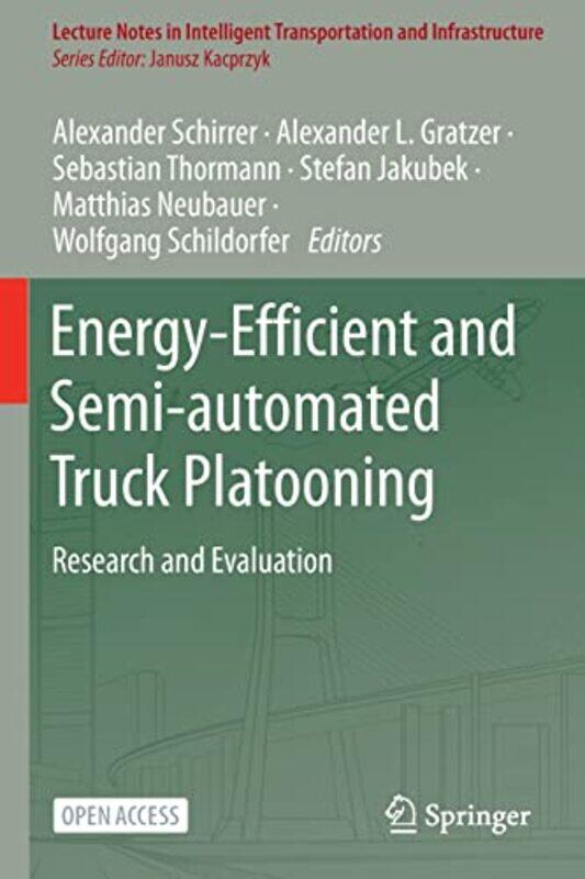 

EnergyEfficient and Semiautomated Truck Platooning by Leah A LievrouwSonia Livingstone-Paperback