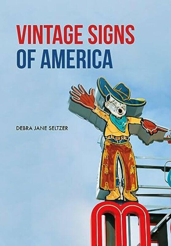 

Vintage Signs of America by Debra Jane Seltzer-Paperback