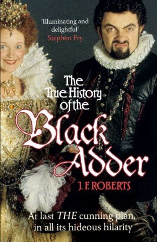 

The True History Of The Blackadder by J F Roberts-Paperback