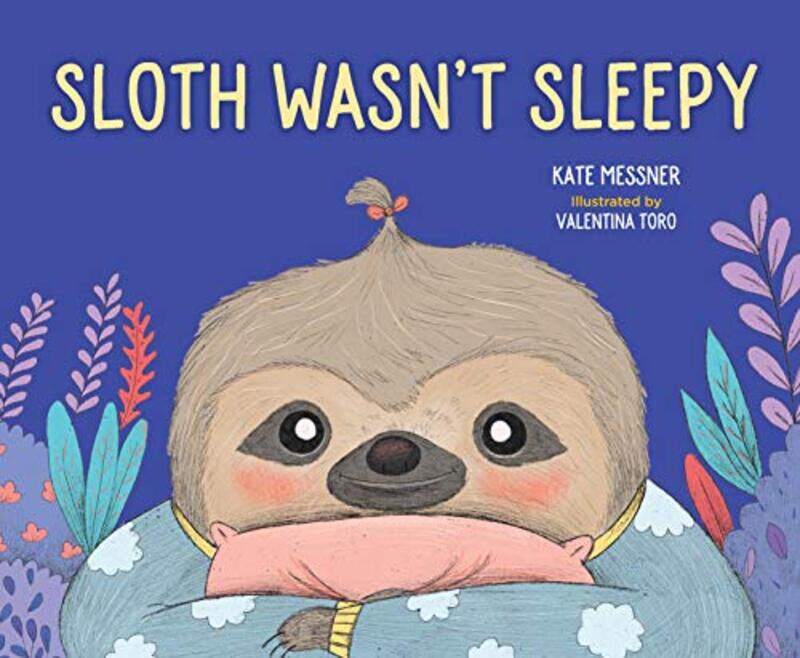 

Sloth Wasnt Sleepy by Kate MessnerValentina Toro-Hardcover